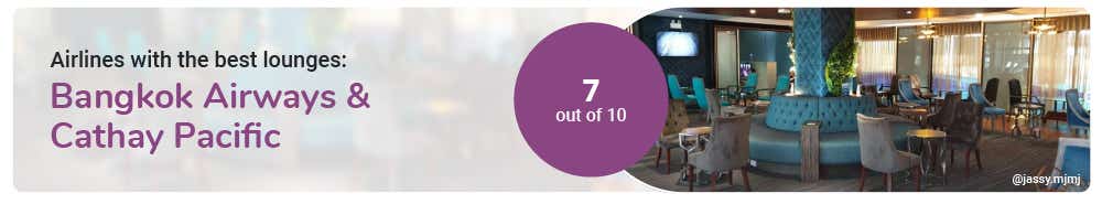 Bangkok Airways and Cathay Pacific are the airlines with the best airport lounges